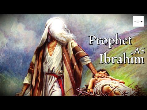 Prophet Ibrahim The Inspiring Story Of His Life And Sacrifice
