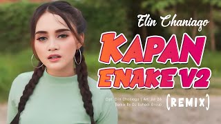 DJ KAPAN ENAKE VERSI 2 - Elin Chaniago (Remix) By DJ Suhadi 