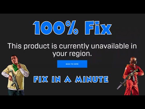 UPDATED IN DESCRIPTION) FIX Currently Unavailable in your REGION - EpicGames  (GTA 5 FREE) 