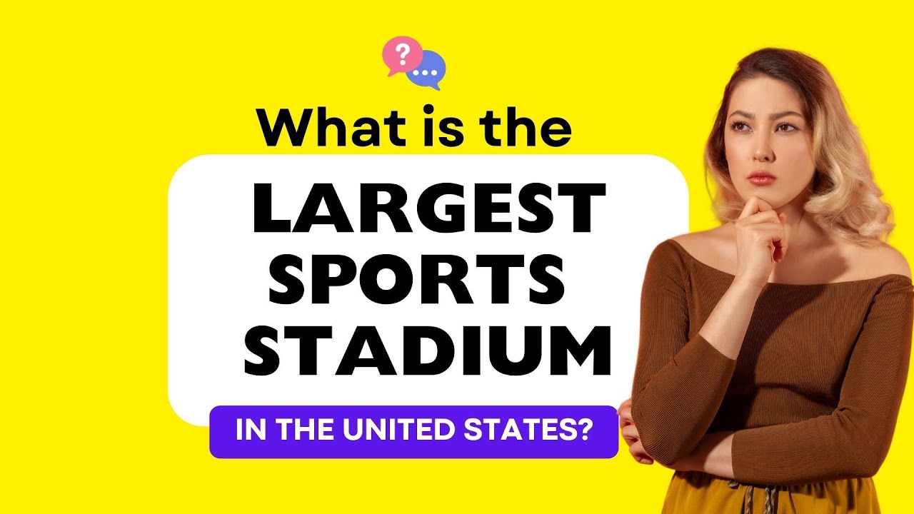 What Is The Largest Sports Stadium In The United States Here Is The What Is The Largest Sports Stadium In The United States Here Is The