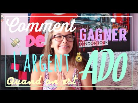 gagner de l argent quand on est ado gagner de l argent quand on est ado