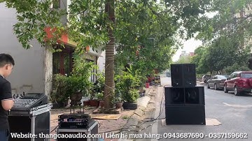 Hay Chưa ? Loa Lavo 112 và Sub kép Lx TW218S cùng Đẩy Class D | Chơi Ngoài Trời . lh:0943687690