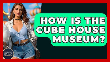 How Is The Cube House Museum? - Exploring The Benelux