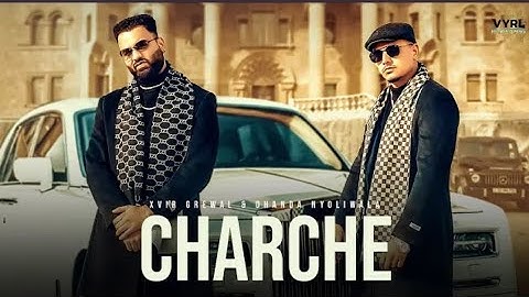 Charche - Xvir Grewal & Dhanda Nyoliwala (Music Video) | Deepesh Goyal | VYRL Haryanvi