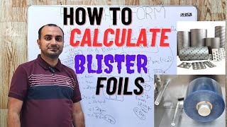 Blister Foil Calculations | Printed or Liding Foil calculation | Forming Foil Calculations