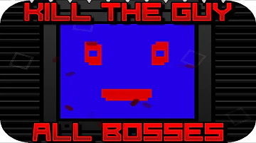 I Wanna Kill The Guy - All Bosses