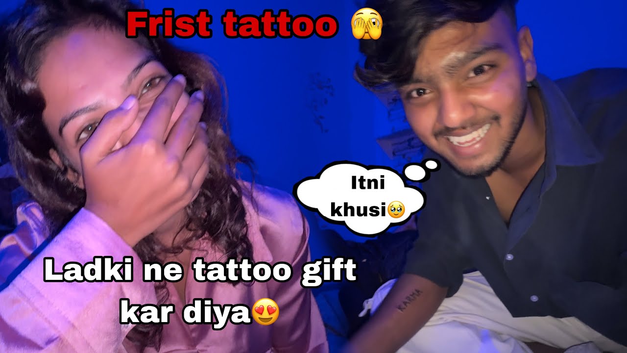 Finally Frist Tattoo Ban Gya Ladki Ne Gift Kiya😍￼