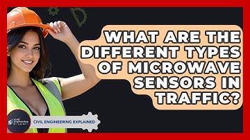 What Are The Different Types Of Microwave Sensors In Traffic? - Civil Engineering Explained