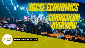 IGCSE Economics Curriculum Overview