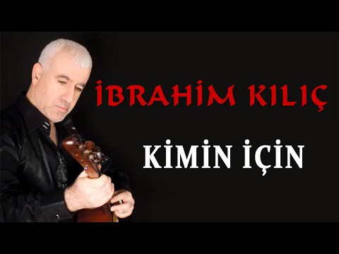 İbrahim Kılıç - Kimin İçin  (Official Audio- Türkü) [© 2020 Soundhorus]