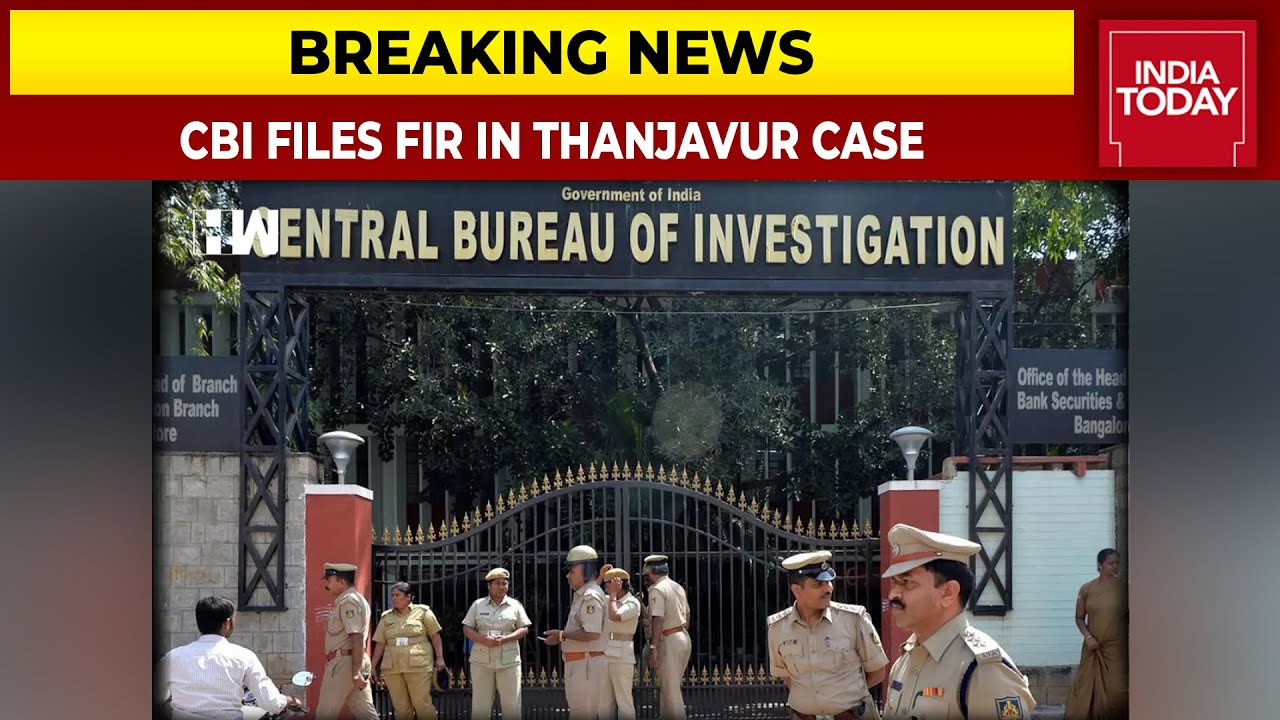 CBI Takes Over Probe From Tamil Nadu Police And Files Case In Thanjavur ...