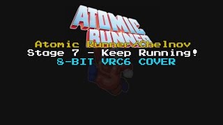 Atomic Runner/Chelnov - Stage 7 (Keep Running) 8-bit Cover (VRC6)