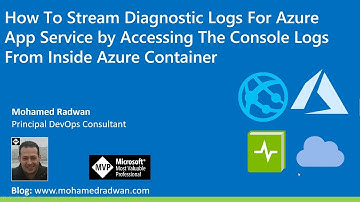 How To Stream Diagnostic Logs For Azure App Service by Accessing The Console Logs From Inside Azure