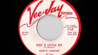 Rosco Gordon  -  Just a little bit