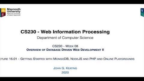 CS230 L16.01 Getting Started with MongoDB, MongoDb Atlas, NodeJS and PHP and Online Playgrounds