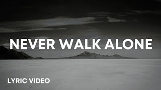 Never Walk Alone - Hillsong Worship (Lyrics)