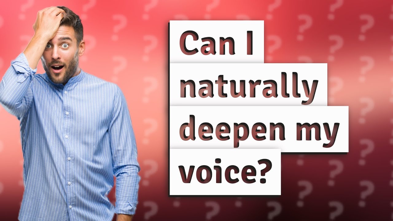 Can I Naturally Deepen My Voice YouTube can-i-naturally-deepen-my-voice-youtube