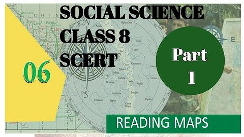 SCERT Class 8 Social Science Chapter 6 Reading Maps Part 1 English Medium/Online Class