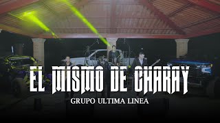 El Mismo de Charay - Grupo Ultima Linea (EN VIVO 2023)