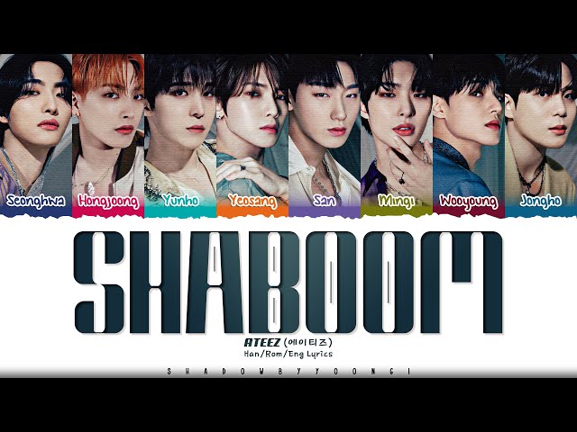 ATEEZ 'Shaboom' Lyrics (에이티즈 Shaboom 가사) [Color Coded Han_Rom_Eng] | ShadowByYoongi class=