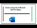 Create a long line in ms word  tech pro advice