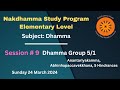 Dhamma session 9 elementary level dhamma group 51  24 march 2024