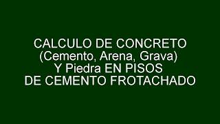 COMO CALCULAR CANTIDAD DE CONCRETO (cemento, arena, grava) y Piedra en  Pisos - YouTube