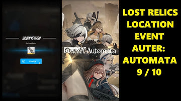 9/10 Lost Relics Location at Auter: Automata | GODDESS OF VICTORY: NIKKE
