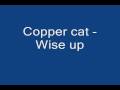 Copper Cat - Wise up (Sailaway Riddim)