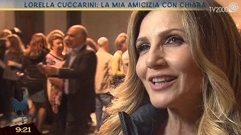 Lorella Cuccarini: la mia amicizia con Chiara