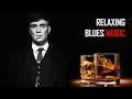 Best Blues Music - Slow Relaxing Blues Songs | Night Relaxing Songs - Slow Rhythm