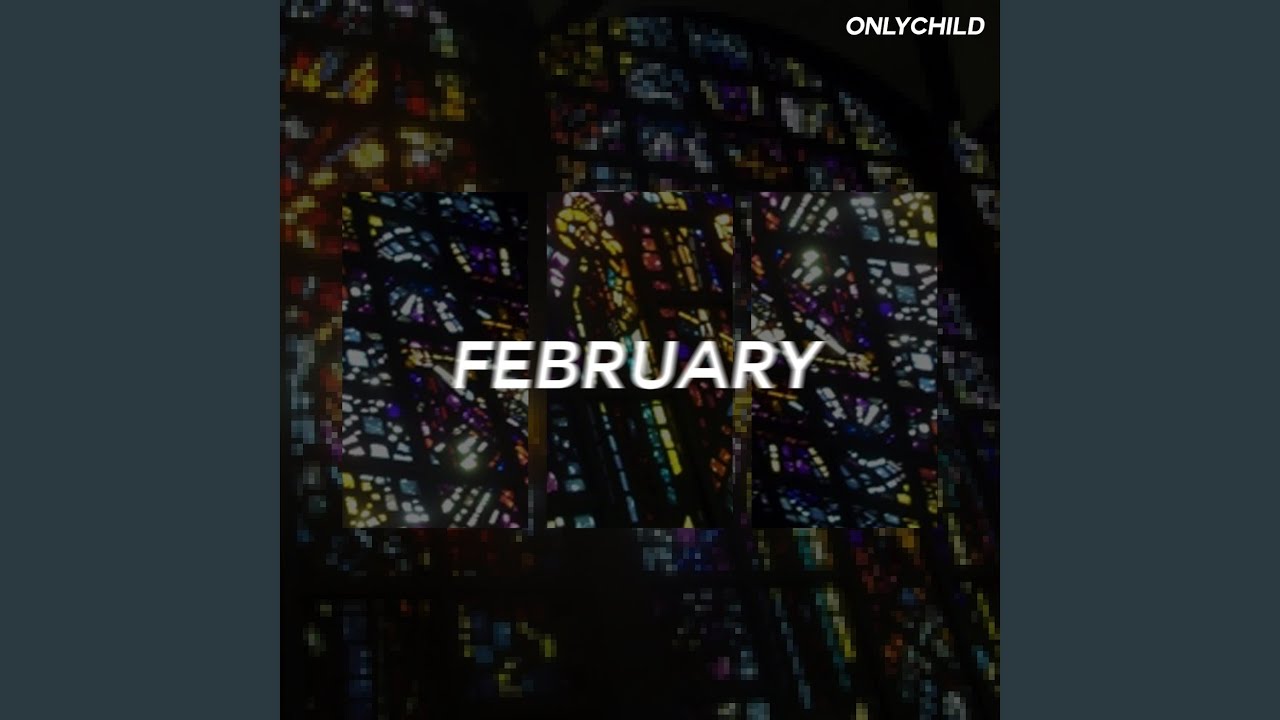 Watch February on YouTube Watch February on YouTube