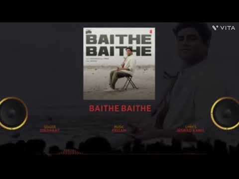 Audio: 😱👍Baithe Baithe By Dikshant | IrshadKamil, Pritam | Siddharth Ahuja |.11K views 16h ago ...mo