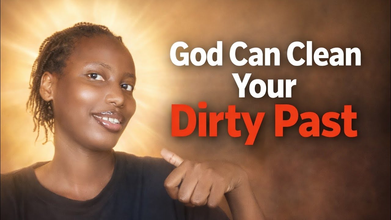 God can clean your dirty past(No matter what you've done)