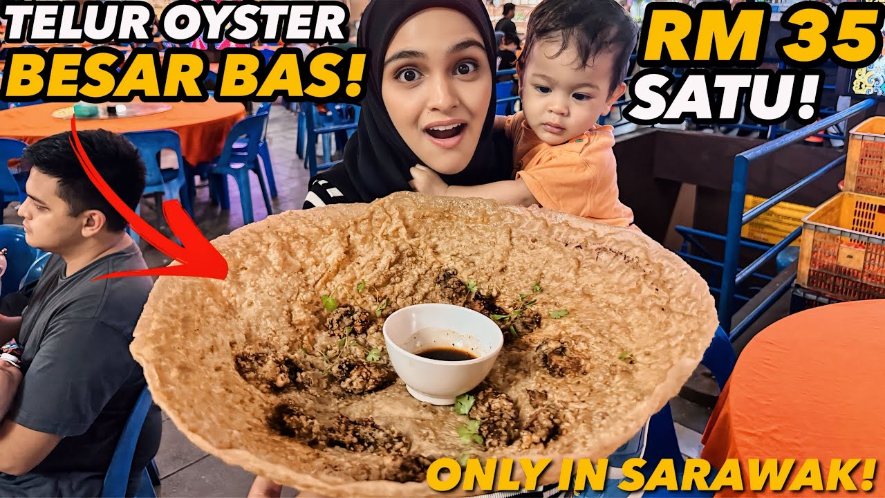 TELUR OYSTER GERGASI WAJIB TRY di Sarawak - Day 2