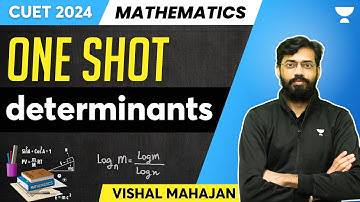 One Shot Determinants | CUET 2024 | Vishal Mahajan