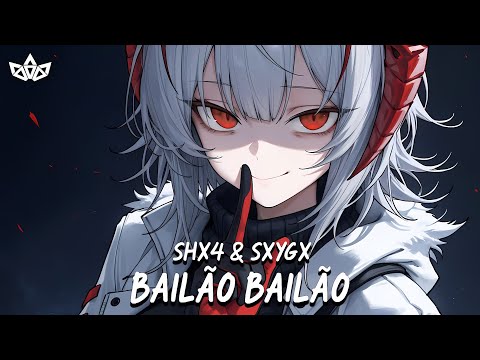 SHX4 SXYGX BAILÃO BAILÃO PHONK