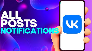 How to Find All Posts Notifications Settings on Vk App on Android or iphone IOS