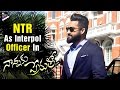 NTR as Interpol Officer In Nannaku Prematho 