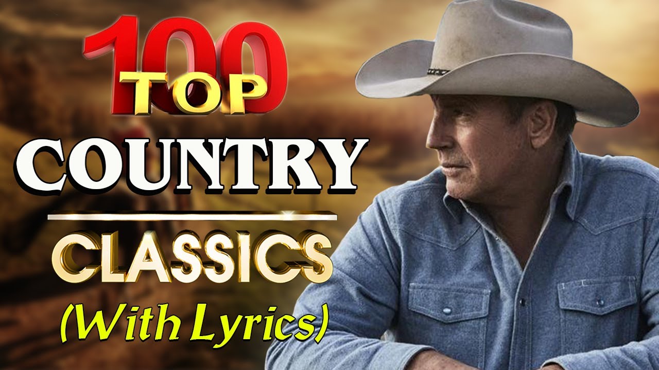 The Best Classic Country Songs Of All Time With Lyrics 🤠 Greatest Hits ...