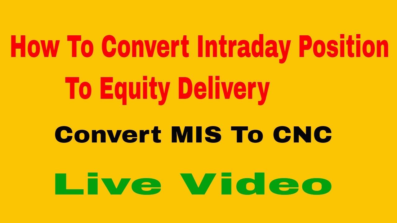 How to convert intraday to delivery : zerodha positions coversion - YouTube