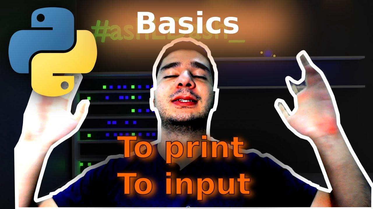 1 - Python Basics - To print and to input | Chatbot - YouTube