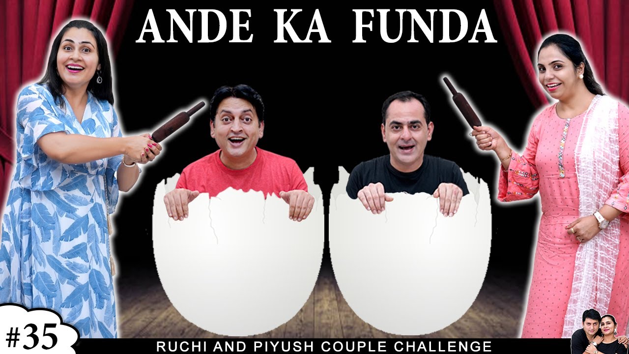 ANDE KA FUNDA      Couple Egg Roulette Challenge  Husband vs Wife  Ruchi and Piyush