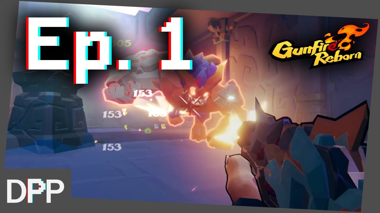 Gunfire Reborn Ep.1 - First Run, First Look, First Impressions