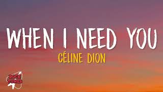 Cline Dion  When I Need You s