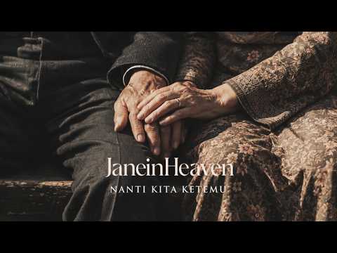 JaneinHeaven - Nanti Kita Ketemu (Original Music)