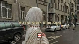 Allahi Allah Kiya Karo [speed up tiktok]