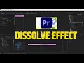 Dissolve Effect Premiere | How to set Dissolve between 2 Videos