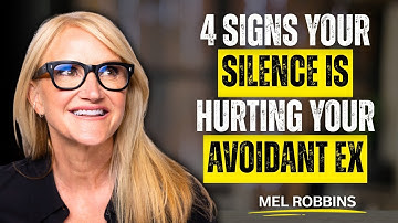 4 Signs Your Silence Is Hurting Your Avoidant Ex | Mel Robbins Best Motivational Speech