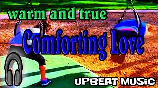 Comforting Love 🏄♂️ Upbeat Music